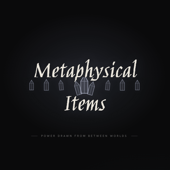 Metaphysical Items