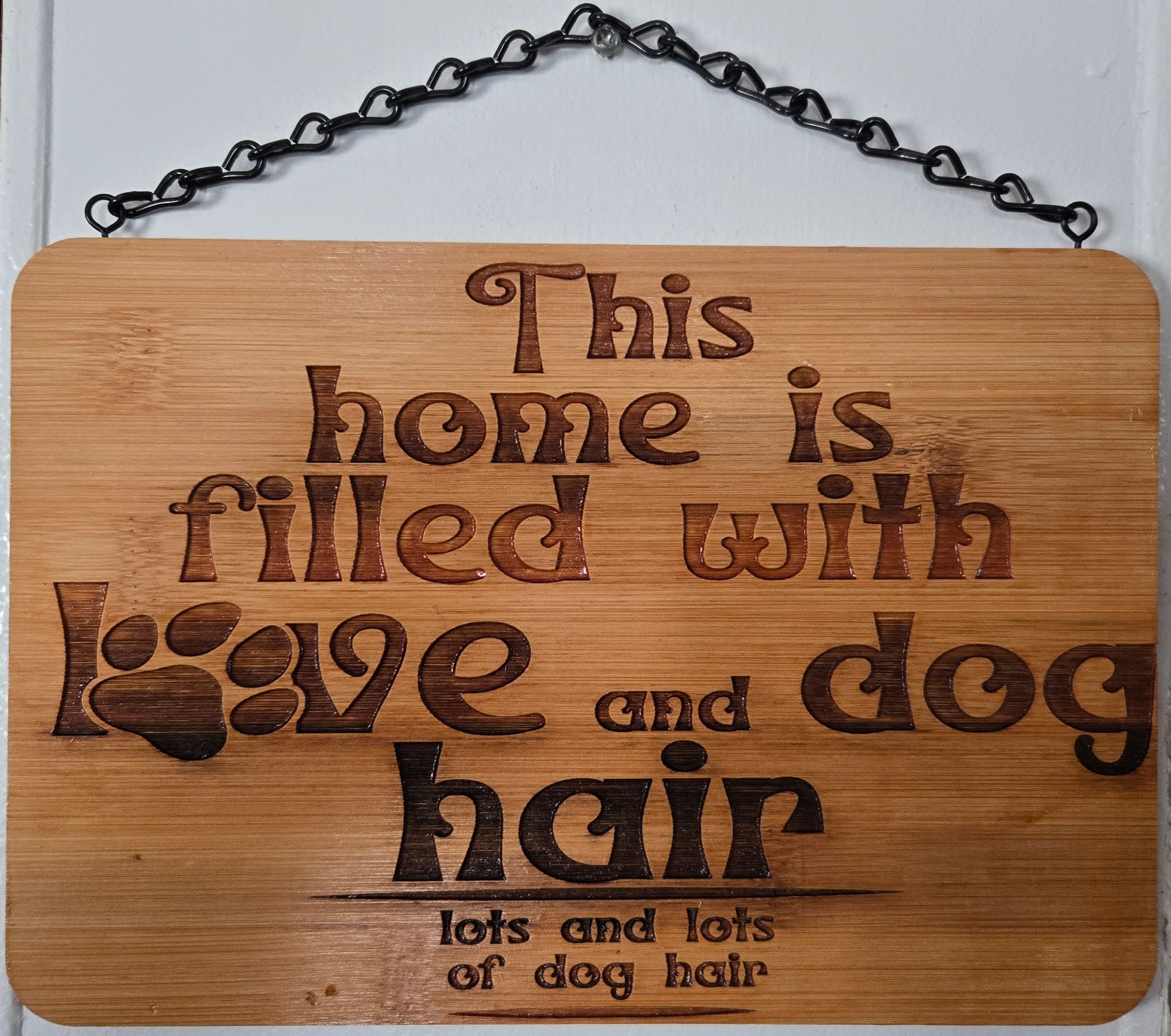 This Home is Filled with Love and Dog Hair | Laser Engraved Bamboo Sign
