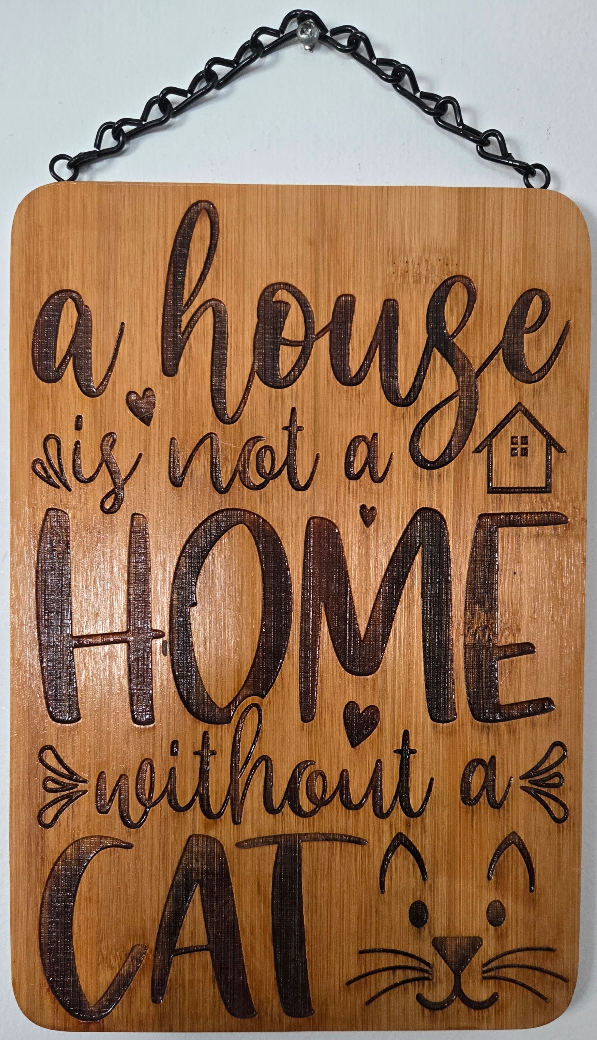 A House Is Not a Home Without a Cat | Laser Engraved Bamboo Sign