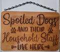 Spoiled Dogs & Their Household Staff Live Here | Laser Engraved Bamboo Sign