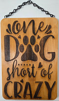 One Dog Short of Crazy | Laser Engraved Bamboo Sign