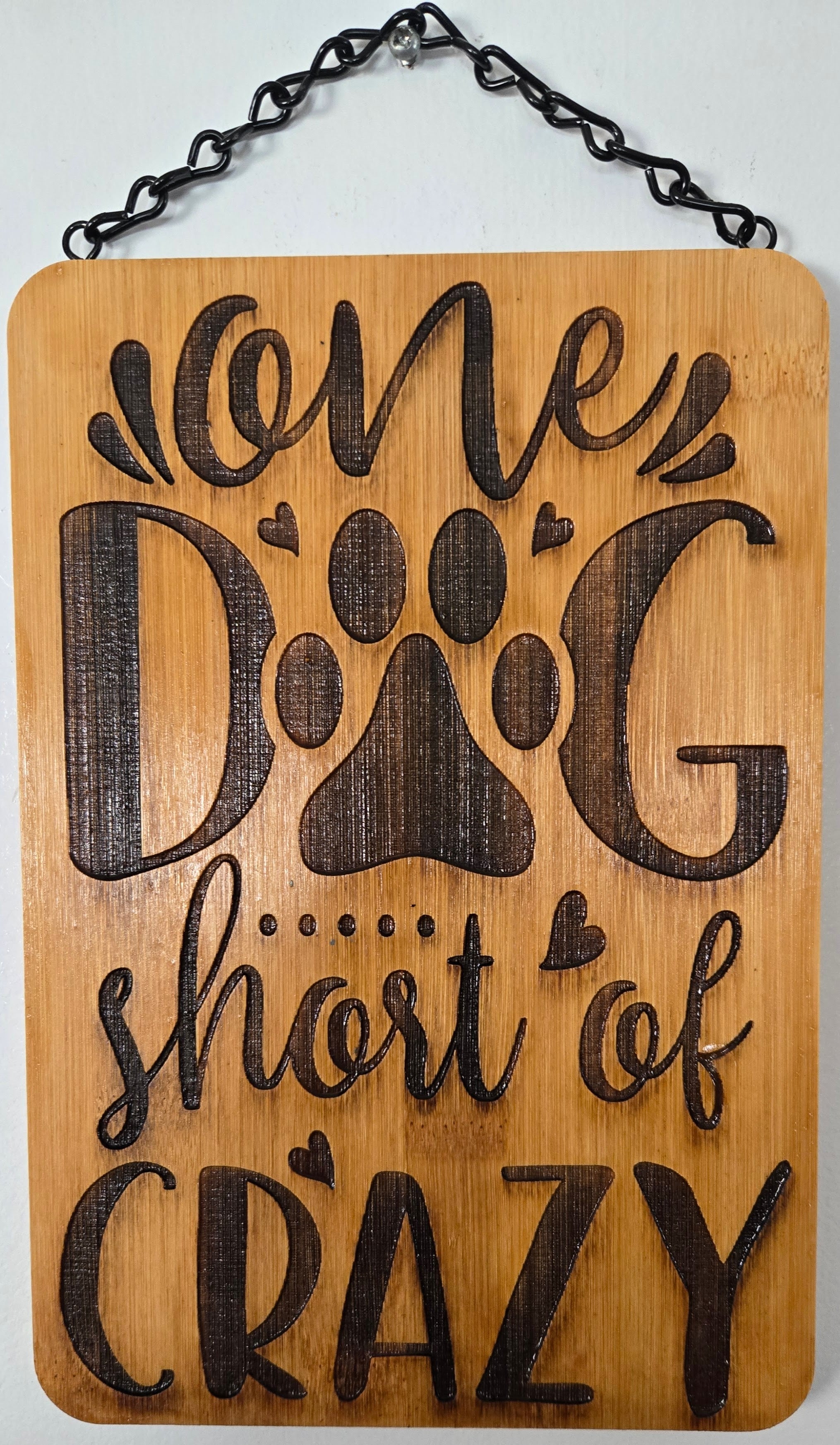 One Dog Short of Crazy | Laser Engraved Bamboo Sign