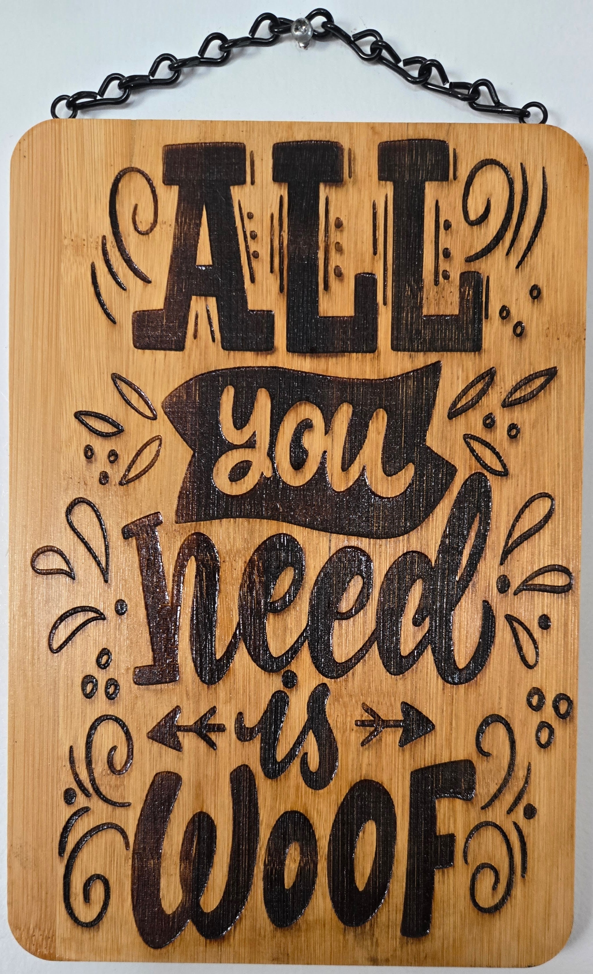 All You Need Is Woof | Laser Engraved Bamboo Dog Sign